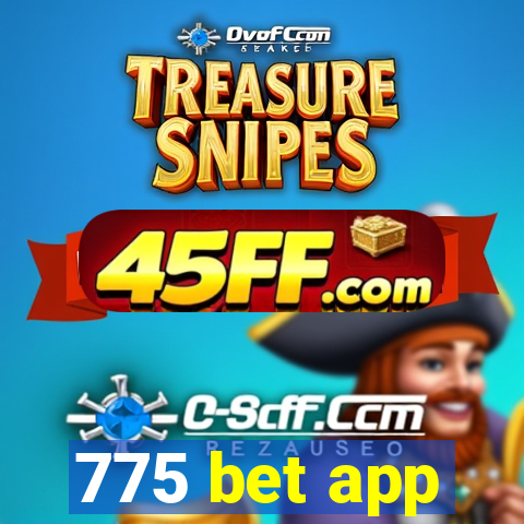 775 bet app